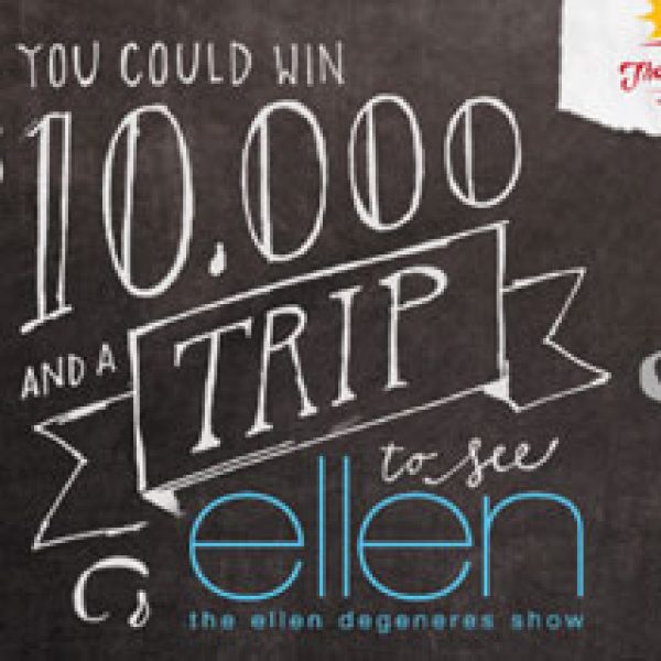 Win $10,000 and a trip to The Ellen DeGeneres Show!