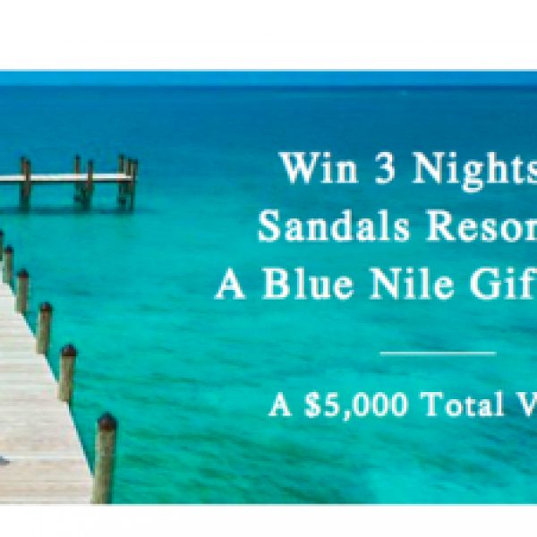 Win a trip to a Sandals Resort, a gift card for $1,000, and a $2,000 Blue Nile Gift Card!