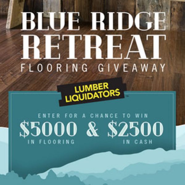 Lumber Liquidators: Win a $5,000 Lumber Liquidators gift card and a $2,500 check