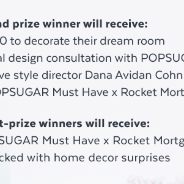 Expired! Popsugar: Win $10,000 in Visa Gift Cards, a Room Design Consultation, and a Must Have Box