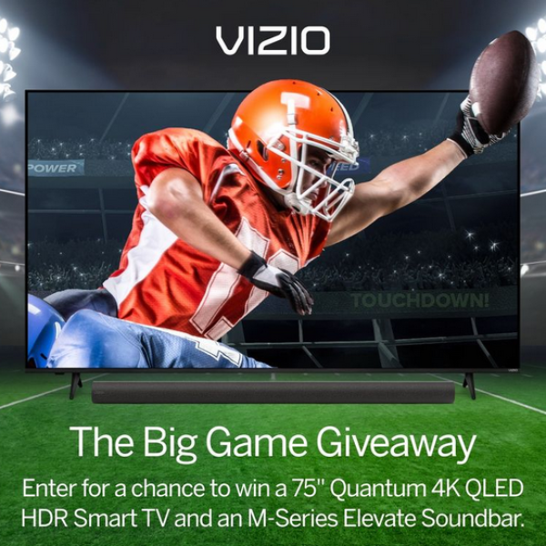 VIZIO Big Game Giveaway: Win a 75″ 4K Vizio Smart TV and a Sound Bar